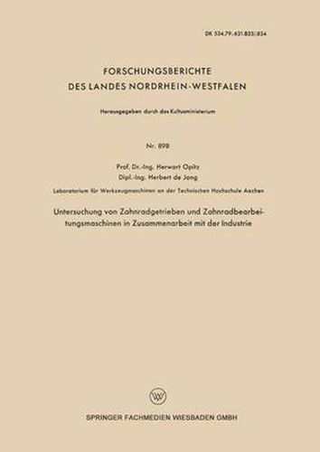 Cover image for Untersuchung Von Zahnradgetrieben Und Zahnradbearbeitungsmaschinen in Zusammenarbeit Mit Der Industrie