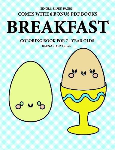 Cover image for Coloring Book for 7+ Year Olds (Breakfast)