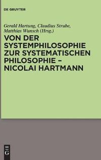 Cover image for Von Der Systemphilosophie Zur Systematischen Philosophie - Nicolai Hartmann