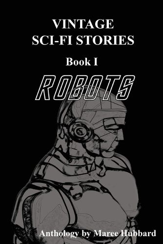 Cover image for Robots: Vintage Sci-Fi Stories