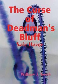 Cover image for The Curse of Deadman's Bluff: the Safe Zone