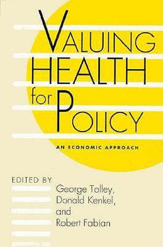 Cover image for Valuing Health for Policy: An Economic Approach