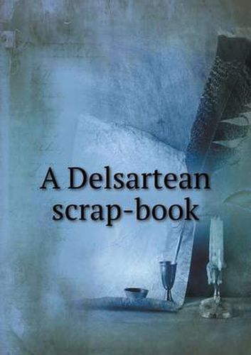 Cover image for A Delsartean scrap-book