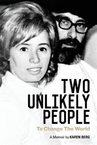 Cover image for Two Unlikely People to Change the World: A Memoir by Karen Berg