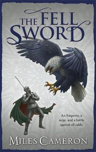 Cover image for The Fell Sword: The historical fantasy with battle scenes full of authenticity