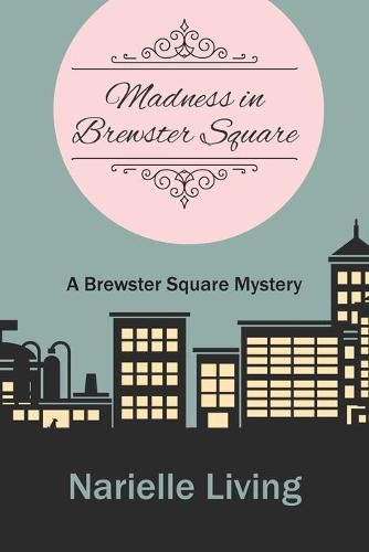 Madness in Brewster Square: A Brewster Square Mystery