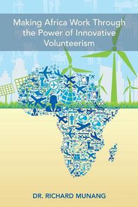 Cover image for Making Africa Work Through the Power of Innovative Volunteerism