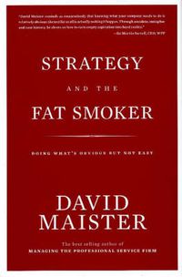 Cover image for Strategy and the Fat Smoker: Doing What's Obvious But Not Easy