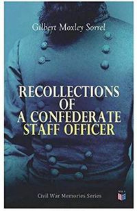 Cover image for Recollections of a Confederate Staff Officer: Civil War Memories Series