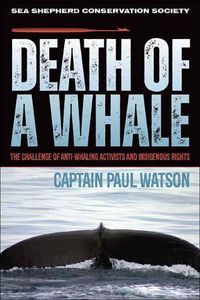 Cover image for Death of a Whale: The Challenge of Anti-Whaling Activists and Indigenous Rights