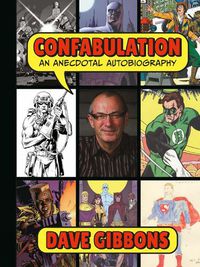 Cover image for Confabulation: An Anecdotal Autobiography By Dave Gibbons