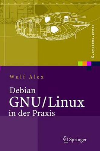 Cover image for Debian GNU/Linux in Der Praxis: Anwendungen, Konzepte, Werkzeuge