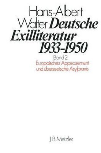 Cover image for Deutsche Exilliteratur 1933-1950: Band 2: Europaisches Appeasement und uberseeische Asylpraxis