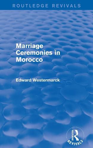 Cover image for Marriage Ceremonies in Morocco (Routledge Revivals)