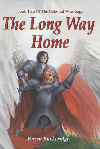 Cover image for The Long Way Home: Book Two of the Celestial Wars Saga