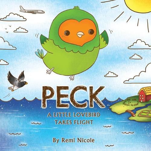 Cover image for Peck - A Little Lovebird Takes Flight