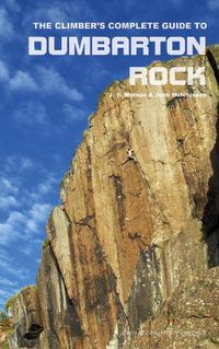 Cover image for The Climber's Complete Guide to Dumbarton Rock