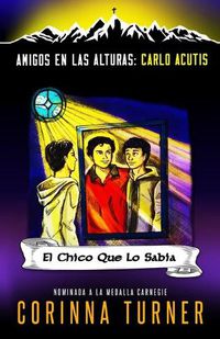 Cover image for El Chico Que Lo Sabia (Carlo Acutis)