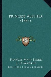 Cover image for Princess Alethea (1883)