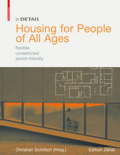 Housing for People of All Ages: flexible, unrestricted, senior-friendly