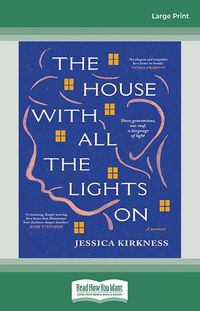 Cover image for The House With All The Lights On