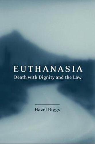 Cover image for Euthanasia, Death with Dignity and the Law