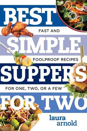 Cover image for Best Simple Suppers for Two: Fast and Foolproof Recipes for One, Two, or a Few