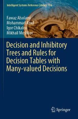 Cover image for Decision and Inhibitory Trees and Rules for Decision Tables with Many-valued Decisions