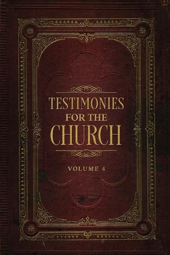 Testimonies for the Church Volume 4