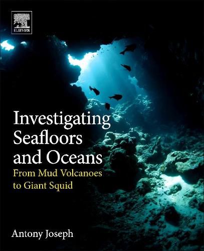 Cover image for Investigating Seafloors and Oceans: From Mud Volcanoes to Giant Squid