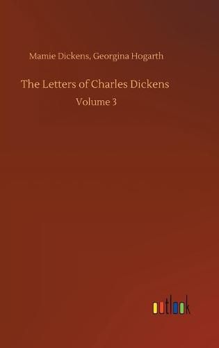 Cover image for The Letters of Charles Dickens: Volume 3