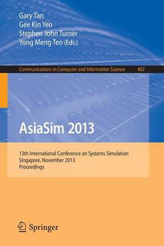 Cover image for AsiaSim 2013: 13th International Conference on Systems Simulation, Singapore, November 6-8, 2013. Proceedings