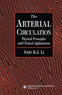 Cover image for The Arterial Circulation: Physical Principles and Clinical Applications