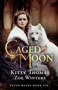 Cover image for Caged Moon: Fated Mates Book 6