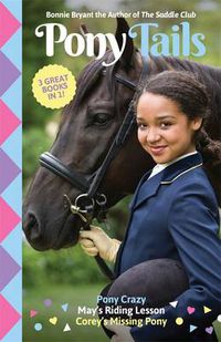 Cover image for Pony Tails bindup 1: Pony Crazy / May's Riding Lesson / Corey's Missing Pony