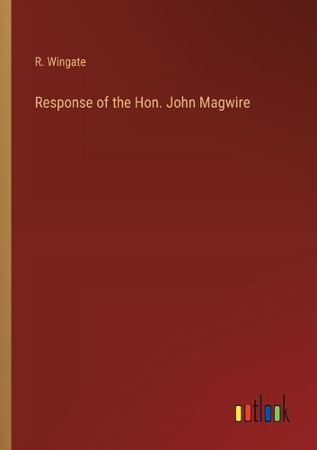 Cover image for Response of the Hon. John Magwire