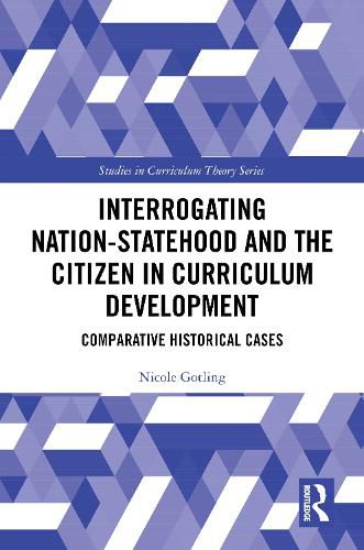 Cover image for Interrogating Nation-Statehood and the Citizen in Curriculum Development