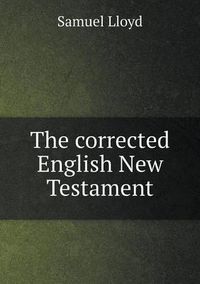 Cover image for The corrected English New Testament