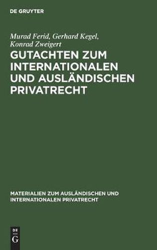 Cover image for Gutachten zum Internationalen und Auslandischen Privatrecht