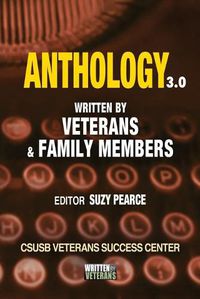 Cover image for Anthology 3.0: Written by Veterans and Families