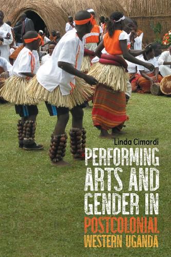 Cover image for Performing Arts and Gender in Postcolonial Western Uganda