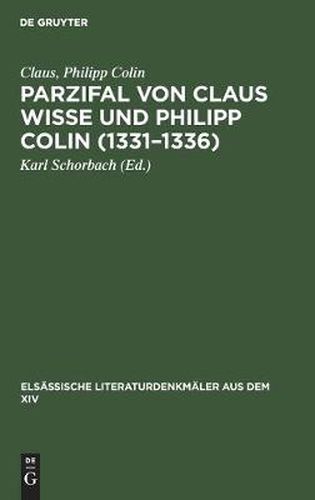 Cover image for Parzifal Von Claus Wisse Und Philipp Colin (1331-1336): Eine Erganzung Der Dichtung Wolframs Von Eschenbach