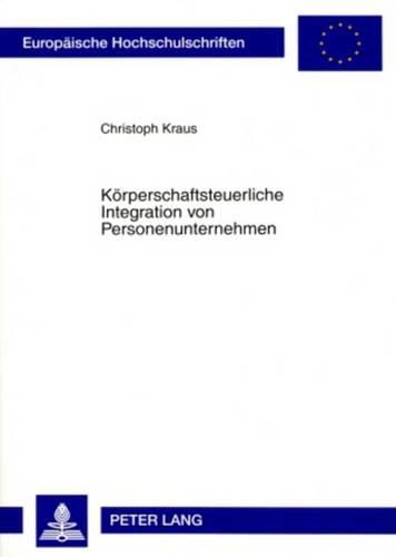 Cover image for Koerperschaftsteuerliche Integration Von Personenunternehmen