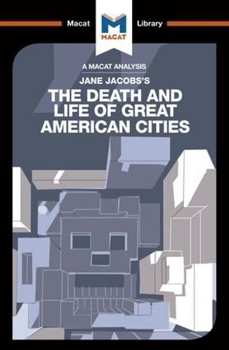 An Analysis of Jane Jacobs's The Death and Life of Great American Cities: The Death and Life of Great American Cities