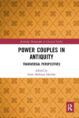 Power Couples in Antiquity: Transversal Perspectives