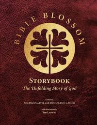 Cover image for Bible Blossom Storybook: The Unfolding Story of God