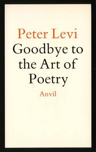 Cover image for Goodbye to the Art of Poetry