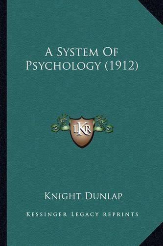 A System of Psychology (1912) a System of Psychology (1912)