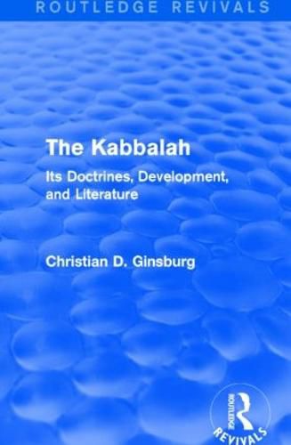 Cover image for The Kabbalah (Routledge Revivals): Its Doctrines, Development, and Literature