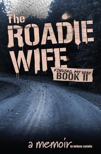 Cover image for The Roadie Wife Book II